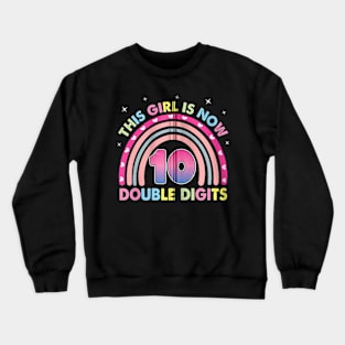 This Girl Is Now 10 Double Digits Tie Dye 10th birthday Crewneck Sweatshirt